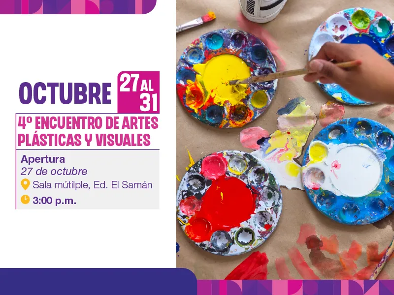 IV Encuentro de Artes Plásticas y Visuales IV Encuentro de Artes Plásticas y Visuales